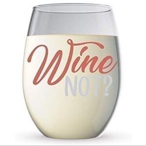 Wine Not? Wine Glass